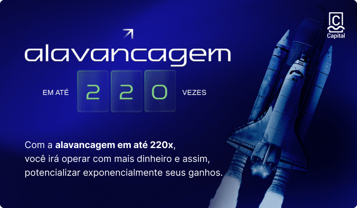 Com a alavancagem em até 220x,  você irá operar com mais dinheiro e assim, potencializar exponencialmente seus ganhos.
